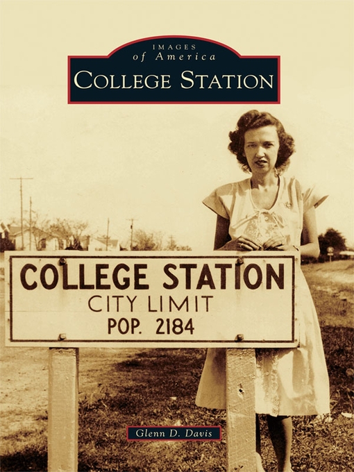Title details for College Station by Glenn D. Davis - Available